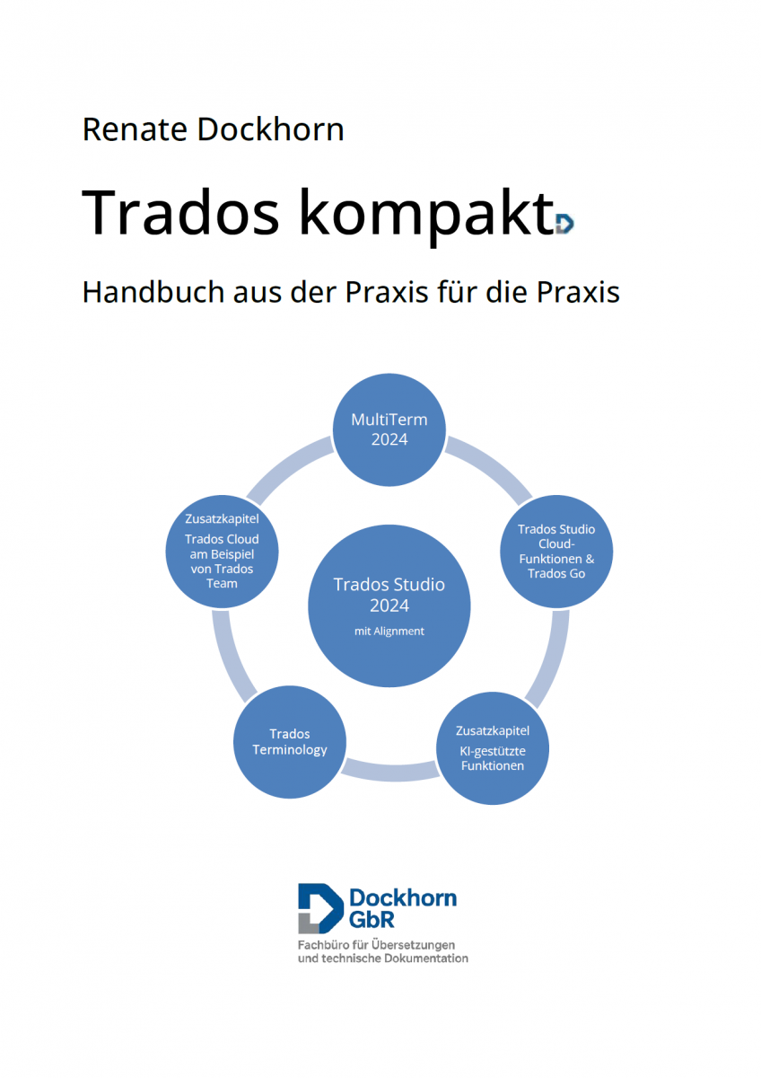 Im November erschienen: Trados kompakt. Handbuch aus der Praxis für die Praxis von Renate Dockhorn