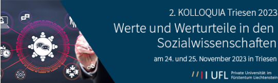 2. KOLLOQUIA Triesen 2023 - Werte und Werturteile in den Sozialwissenschaften / 24. und 25. November 2023