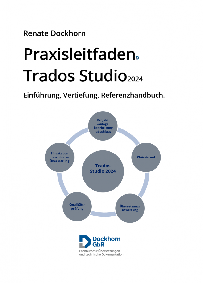 Blick ins Buch: Praxisleitfaden Trados Studio 2024. Einführung, Vertiefung, Referenzhandbuch.